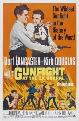  Gunfight at the O.K. Corral  frontier justice meets brotherly rivalry in this thrilling Western!